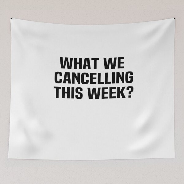 Item preview, what we cancelling this week what we cancelling this week designed and sold by melshirt-shop.