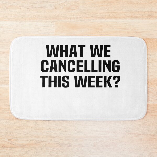 Item preview, what we cancelling this week what we cancelling this week designed and sold by melshirt-shop.