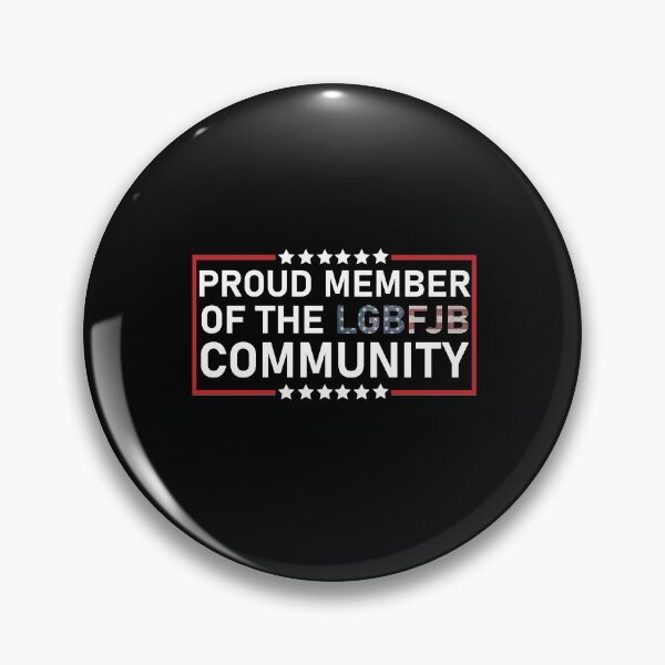 Item preview, Proud member of the LGBFJB Community designed and sold by happy gift art.