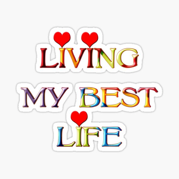 Living My Best Life Sticker
