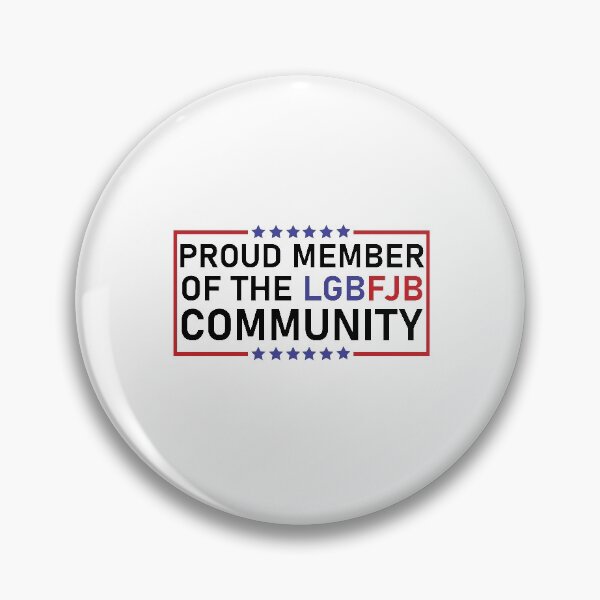 Item preview, Proud member of the LGBFJB Community designed and sold by happy gift art.