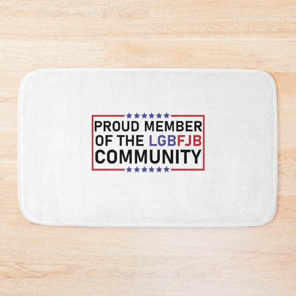 Item preview, Proud member of the LGBFJB Community designed and sold by happy gift art.