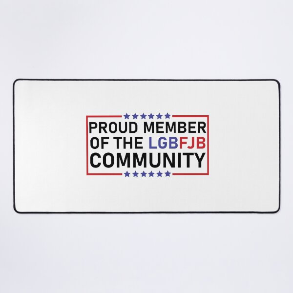 Item preview, Proud member of the LGBFJB Community designed and sold by happy gift art.