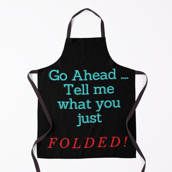 Item preview, Go ahead tell me what you just folded designed and sold by MotivationDNA.