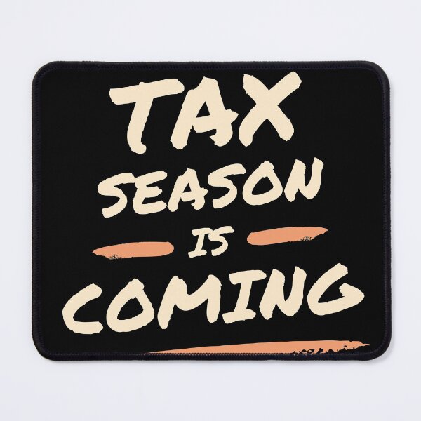 Item preview, Tax season is coming designed and sold by MotivationDNA.