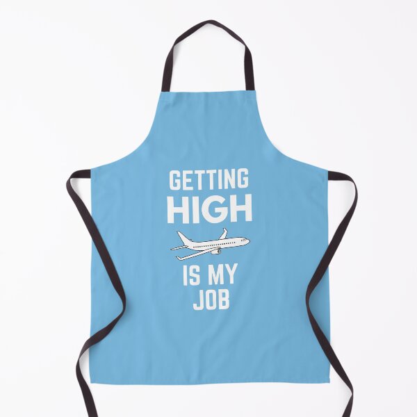 Item preview, Getting High Is My Job Airplane Pilot Humor designed and sold by EllConApparel.