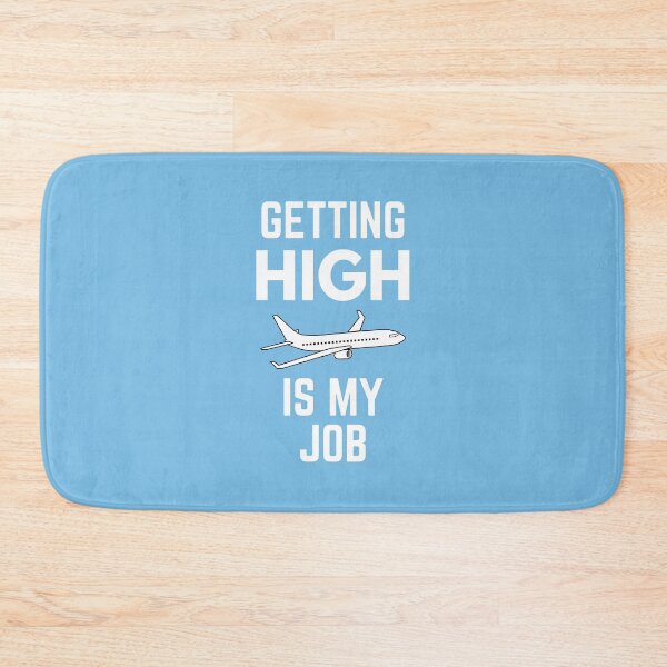 Item preview, Getting High Is My Job Airplane Pilot Humor designed and sold by EllConApparel.