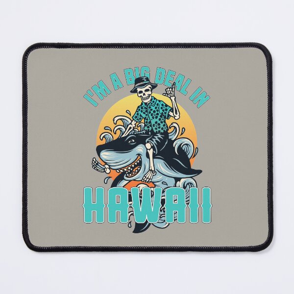 Item preview, I'm a big deal in Hawaii! designed and sold by GamerGeekMedia.