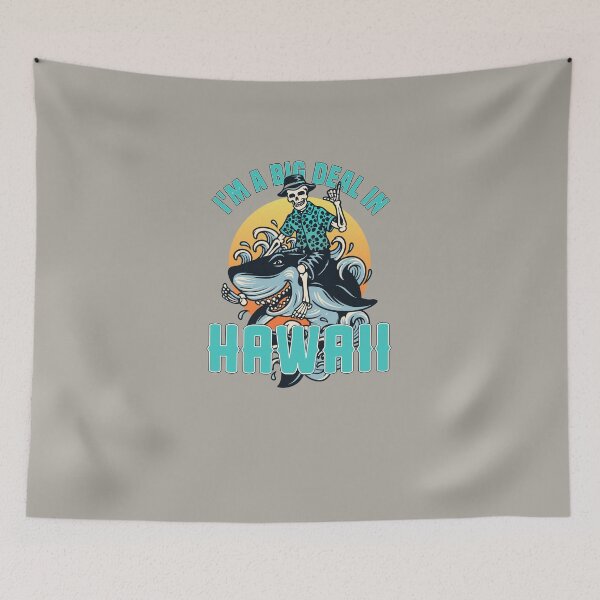 Item preview, I'm a big deal in Hawaii! designed and sold by GamerGeekMedia.