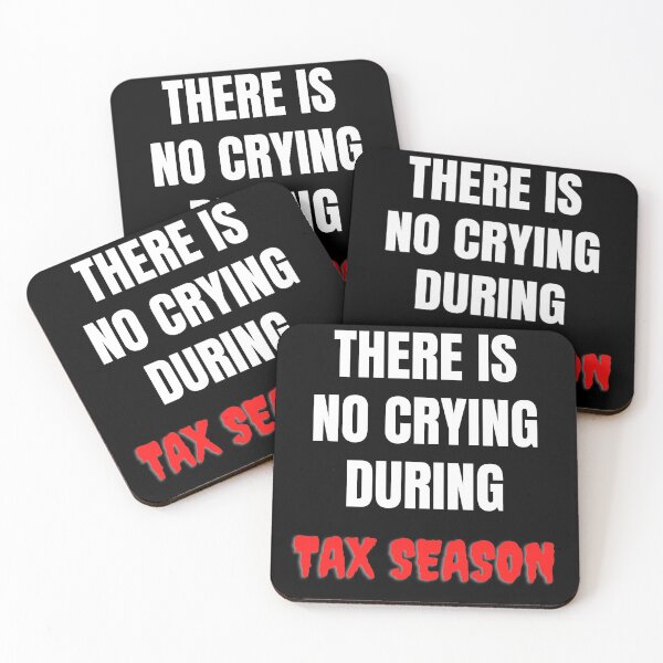 Item preview, There is no crying during tax season designed and sold by MotivationDNA.