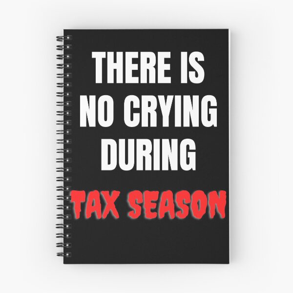 Item preview, There is no crying during tax season designed and sold by MotivationDNA.