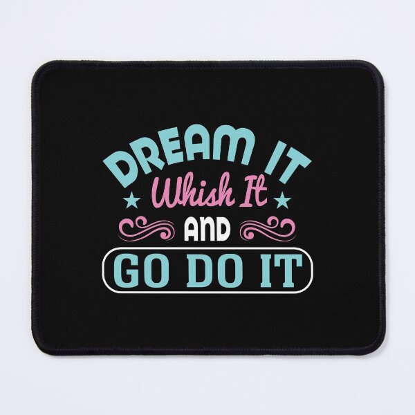 Item preview, Dream It, Whish It T-shirt And Go Do It T-shirt designed and sold by wide26.