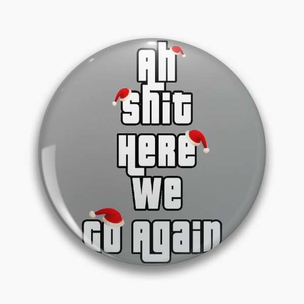 Item preview, Gamers Christmas: Ah Shit Here We Go Again designed and sold by aventi24.
