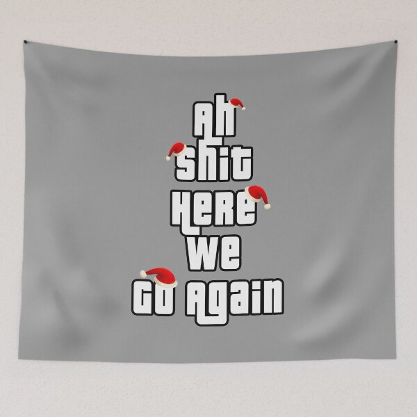 Item preview, Gamers Christmas: Ah Shit Here We Go Again designed and sold by aventi24.