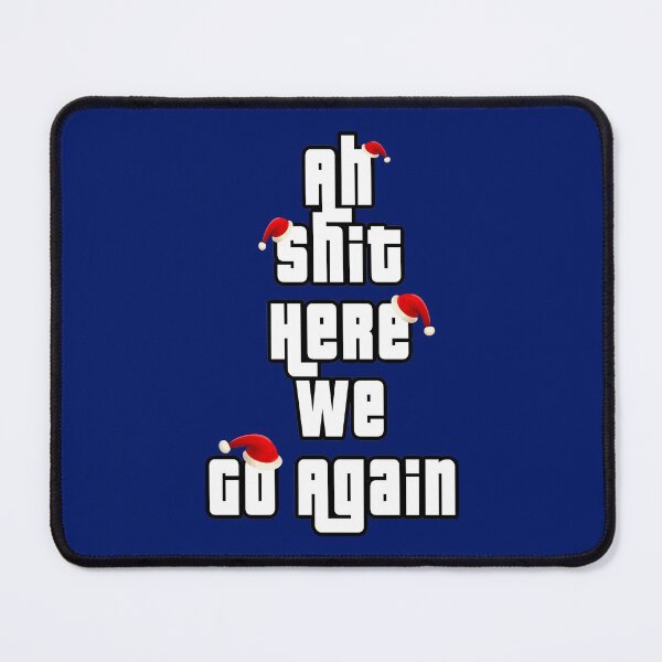 Item preview, Ah Shit Here We Go Again  designed and sold by aventi24.