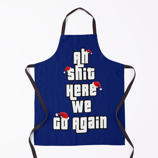Item preview, Ah Shit Here We Go Again  designed and sold by aventi24.