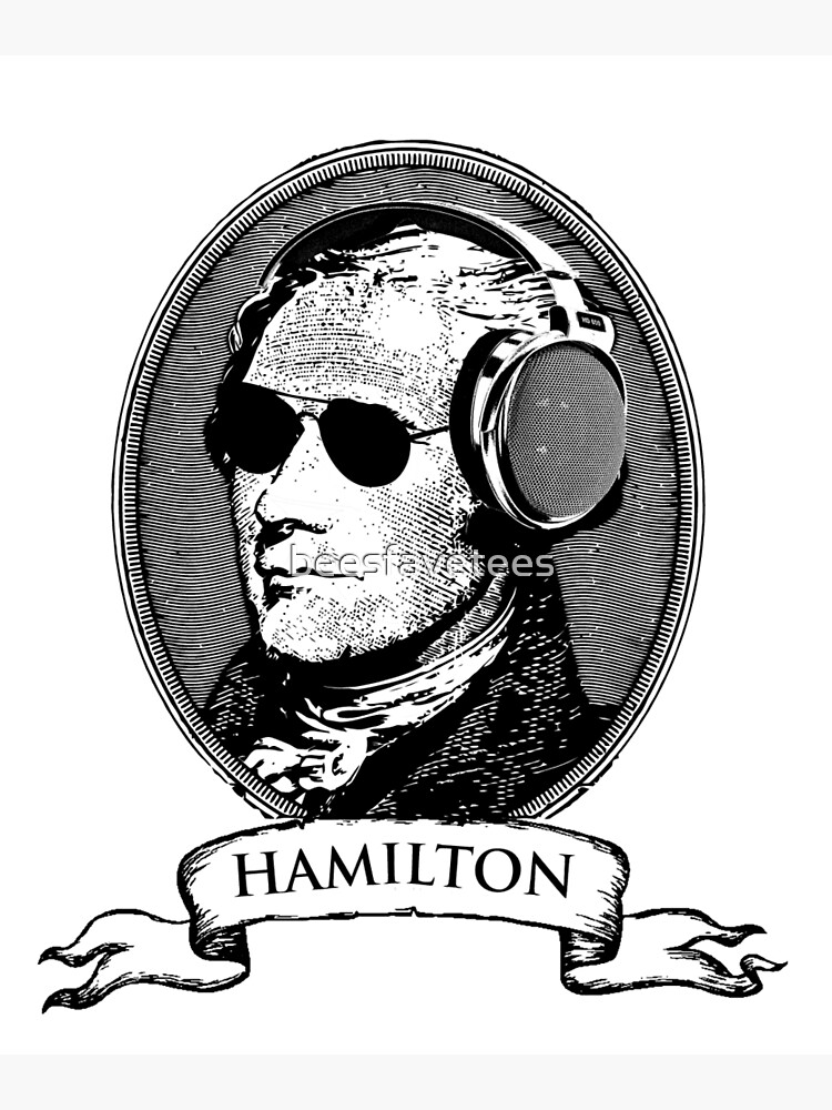 Alexander Hamilton TShirt Headphones and Sunglasses by beesfavetees