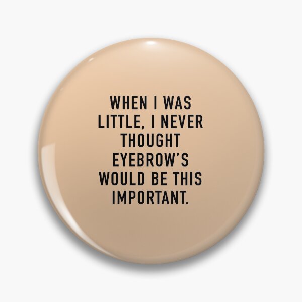 Item preview, When I was little I never thought Eyebrow designed and sold by corbrand.