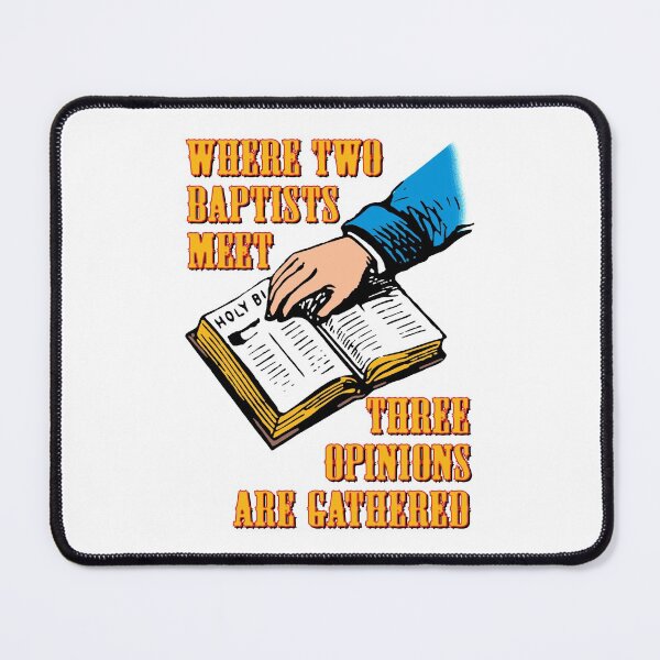 Item preview, Where two Baptists meet, three opinions are gathered. designed and sold by Allen Peterson.