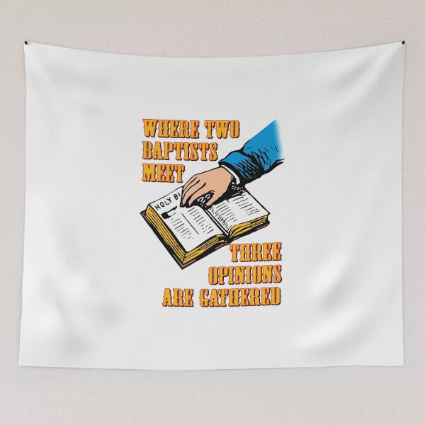 Item preview, Where two Baptists meet, three opinions are gathered. designed and sold by Allen Peterson.