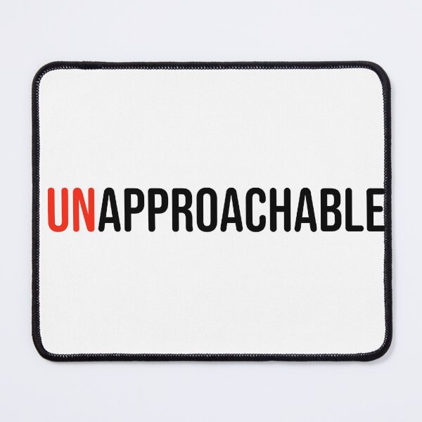 Item preview, UNAPPROACHABLE designed and sold by uncontentious.