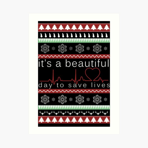 It's a beautiful day to save lives Christmas T shirt Lámina artística