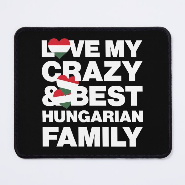 Item preview, Hungarian Love My Crazy and The Best Hungarian Family from Hungary designed and sold by HelloFromAja.