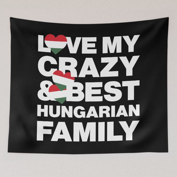 Item preview, Hungarian Love My Crazy and The Best Hungarian Family from Hungary designed and sold by HelloFromAja.