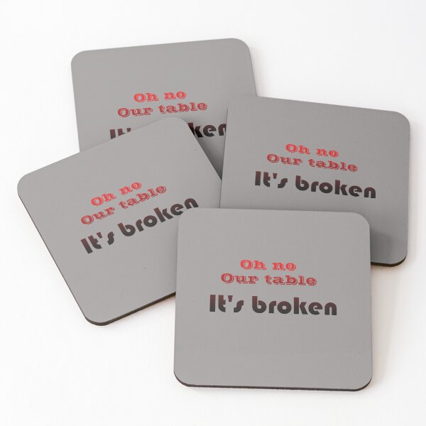 Item preview, best selling-our table is broken designed and sold by KLSproduct.