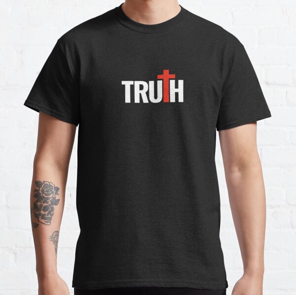 Truth! Focus on the cross! Classic T-Shirt