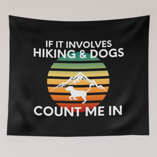 Item preview, If It Involves Hiking And Dogs, Count Me In Enthusiastic designed and sold by EllConApparel.