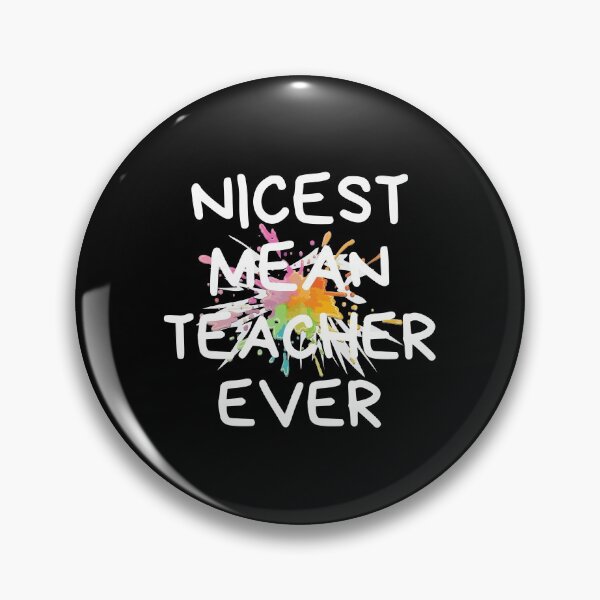 Item preview, Nicest Mean Teacher Ever Teaching Professor Humor designed and sold by EllConApparel.