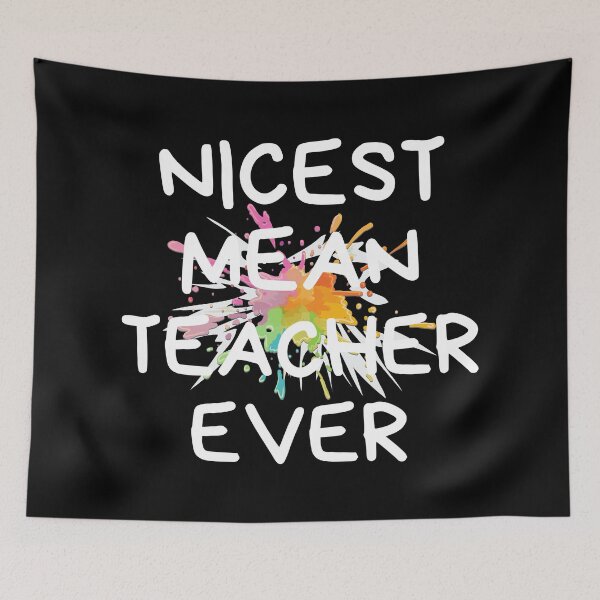 Item preview, Nicest Mean Teacher Ever Teaching Professor Humor designed and sold by EllConApparel.