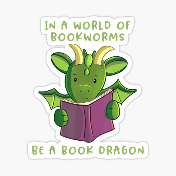 In A World Of Bookworms Be A Book Dragon Reading Month Sticker