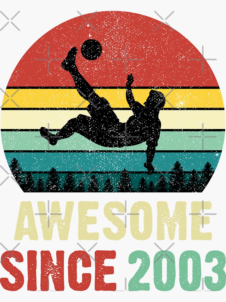 18th-birthday-soccer-lovers-awesome-since-2003-sticker-for-sale-by