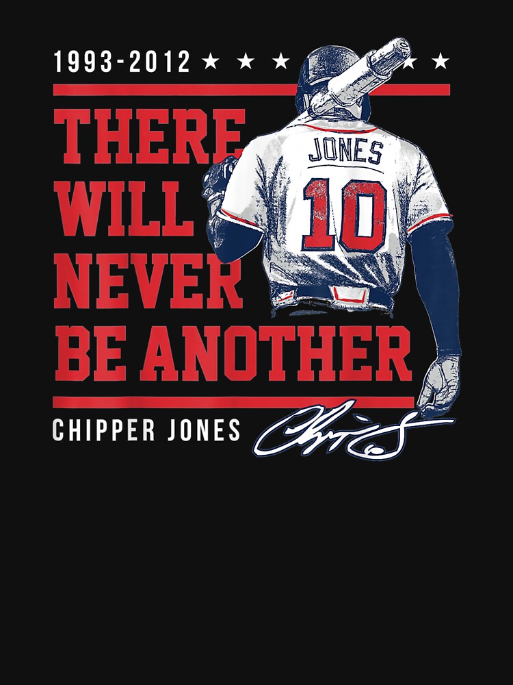 FanPrint Chipper Jones T-Shirt - There Will Never Be Another - Long-Sleeve T-Shirt - Georgia - - Officially Licensed Apparel