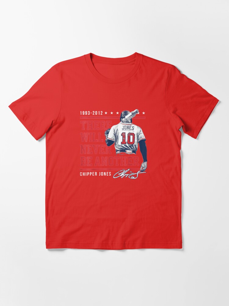 Chipper Jones Never Be Another - Apparel | Essential T-Shirt