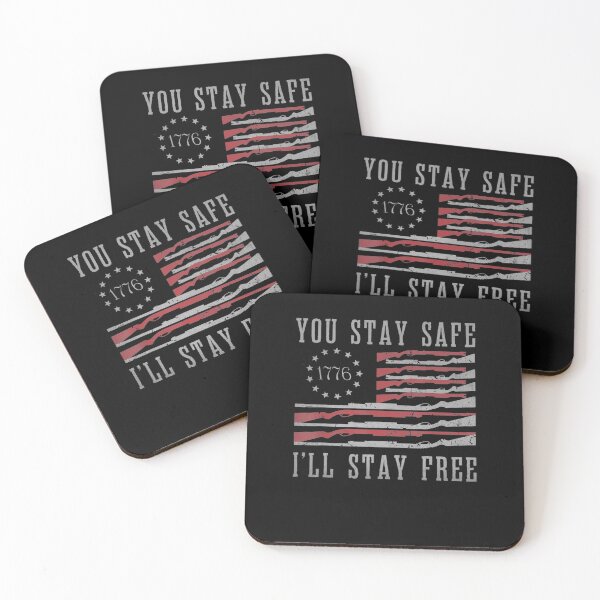 Item preview, You Stay Safe I'll Stay Free designed and sold by michaelart18.