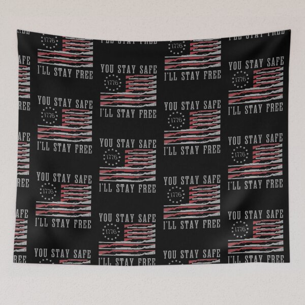 Item preview, You Stay Safe I'll Stay Free designed and sold by michaelart18.