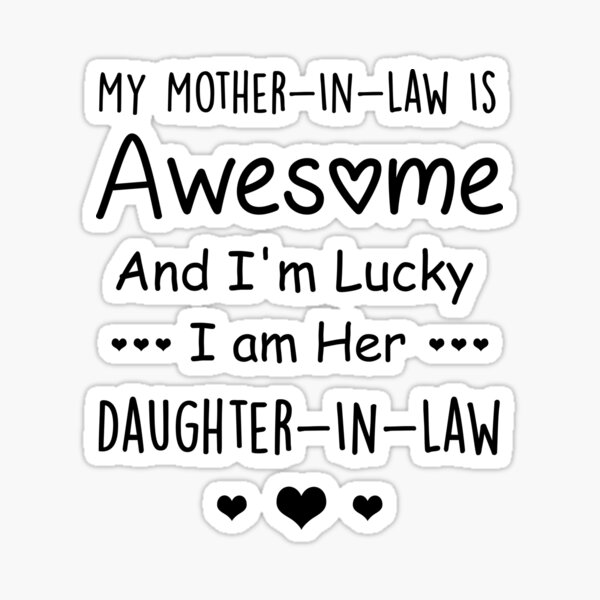 My Daughter In Law Is Awesome And Im Lucky I Am Her Mother In Law Funny T For Daughter In 3086