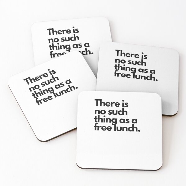 Item preview, There is no such thing as a free lunch black letters designed and sold by Evartdesign.