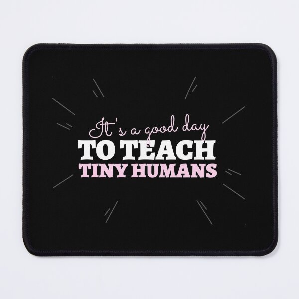 Item preview, It's a good day to teach tiny humans designed and sold by FancifulDesign.