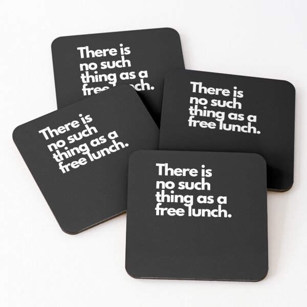 Item preview, There is no such thing as a free lunch white letters designed and sold by Evartdesign.