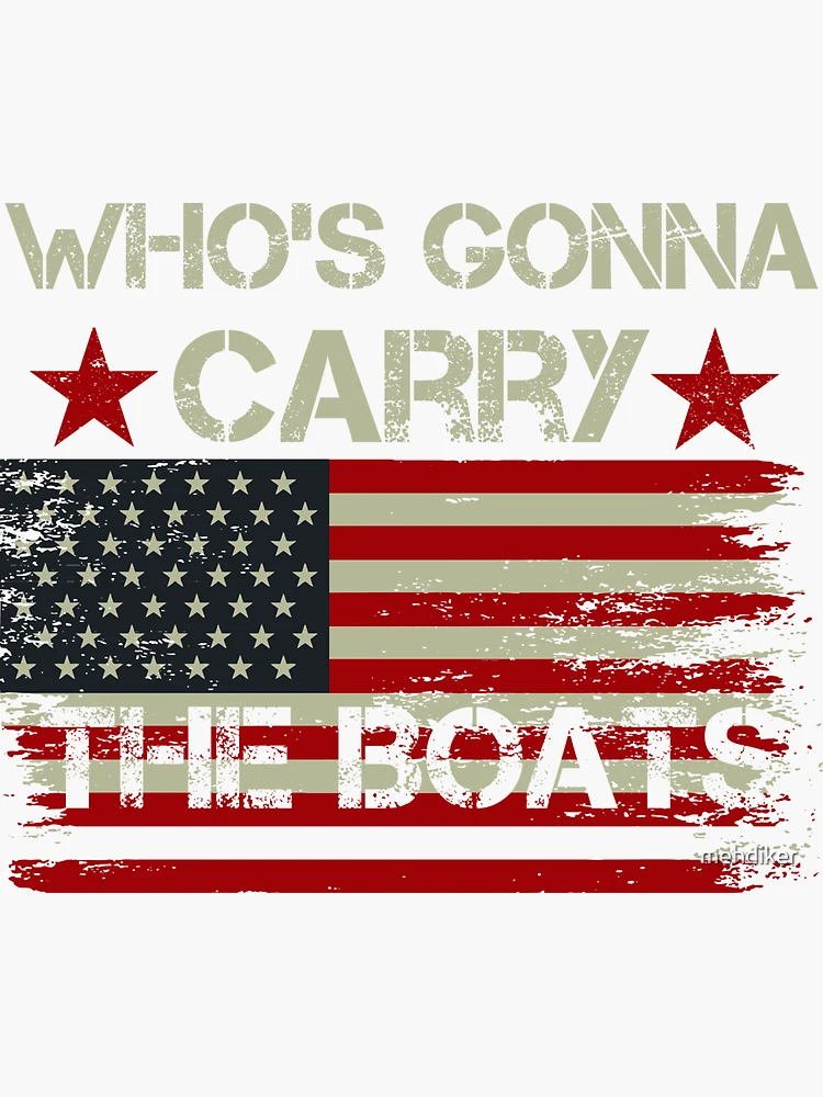  Who's Gonna Carry The Boats Funny Flags Tapestry 3x5