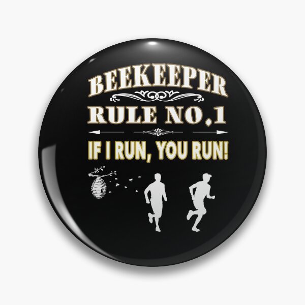 Item preview, Beekeeper Rule No. If I run, You run - beekeeper bee designed and sold by dJ-Design.