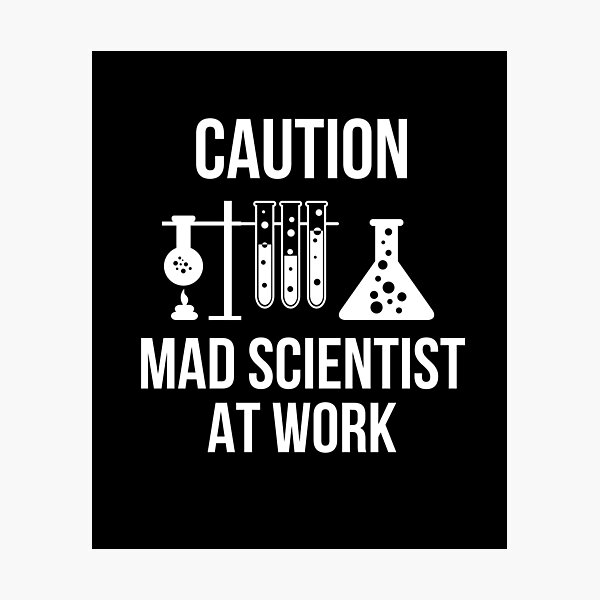 Item preview, Caution Mad Scientist At Work designed and sold by AwesomeWorld1.
