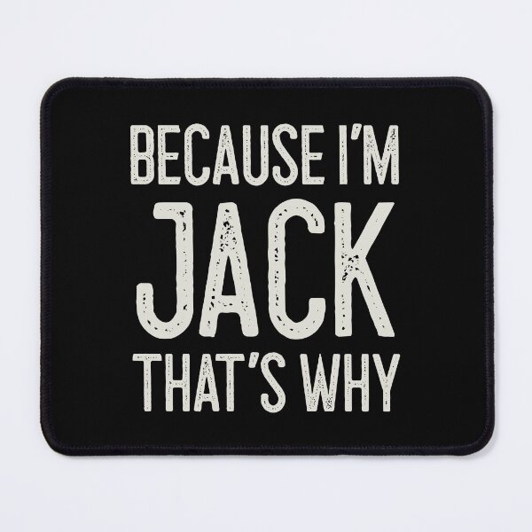 Item preview, Because I’m Jack That’s Why Funny Personalized Name designed and sold by MariosNydras.