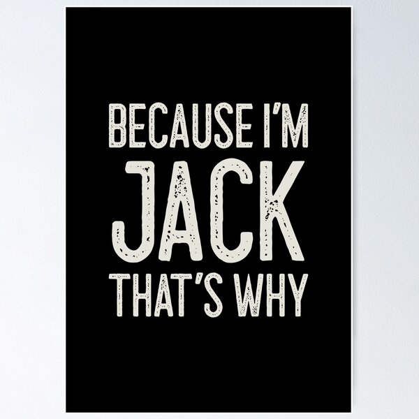 Item preview, Because I’m Jack That’s Why Funny Personalized Name designed and sold by MariosNydras.