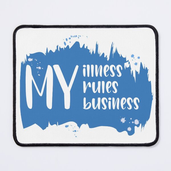 Item preview, MY illness MY rules My business - Chronic Illness Awareness designed and sold by The Chronic's Chronicles.