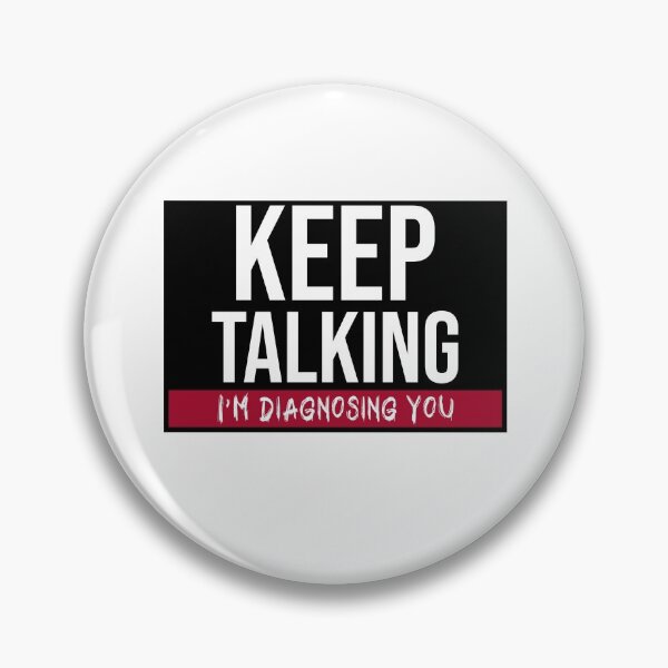 Item preview, Keep Talking I´m Diagnosing You. Funny Therapist designed and sold by Rebel-Design.